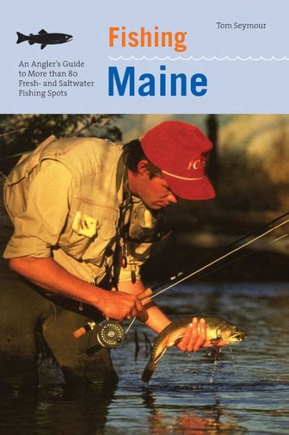 Fishing Maine Vol. 2 An Angler's Guide to More Than 80 Fresh- And S Reader