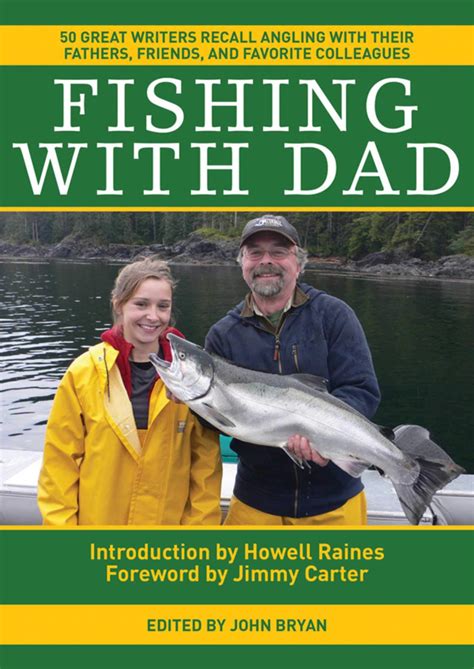 Fishing With Dad 50 Great Writers Recall Angling With Their Fathers, Friends, And Favorite Colleague Kindle Editon