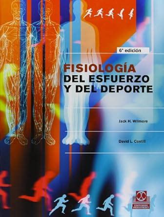 Fisiologia del esfuerzo y del deporte color Spanish Edition Reader