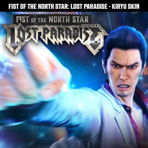 Fist of the North Star: Lost Paradise - Immerse Yourself in a Post-Apocalyptic Saga