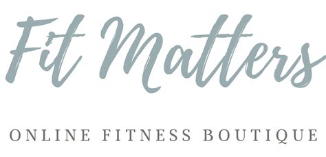 Fit Matters