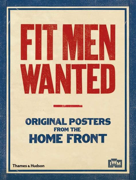 Fit Men Wanted Original Posters from the Home Front Reader