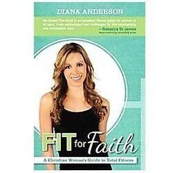 Fit for Faith A Christian Woman's Guide to Total Fitness PDF