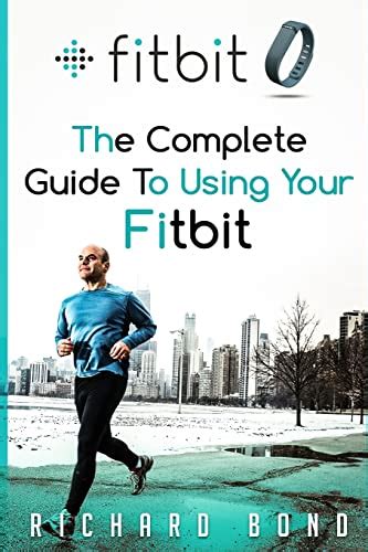 Fitbit The Complete Guide To Using Fitbit For Weight Loss and Increased Performance PDF