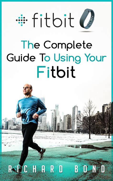 Fitbit The Complete Guide To Using Fitbit For Weight Loss and Increased Performance PDF