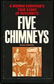 Five Chimneys A Woman Survivor s True Story of Auschwitz Reader