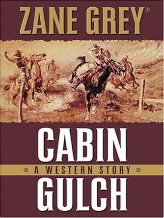 Five Star First Edition Westerns Cabin Gulch A Western Story Kindle Editon