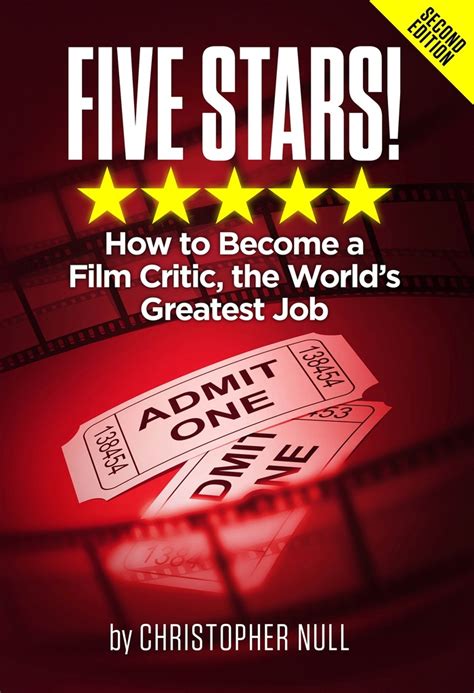Five Stars How to Become a Film Critic The World s Greatest Job Reader