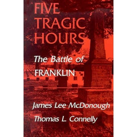 Five Tragic Hours The Battle of Franklin PDF