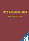 Five Years in India A Narrative of Travels PDF