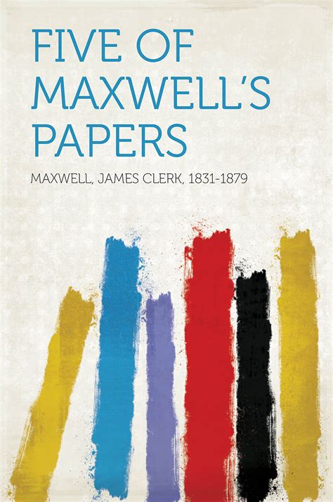Five of Maxwell s Papers Epub
