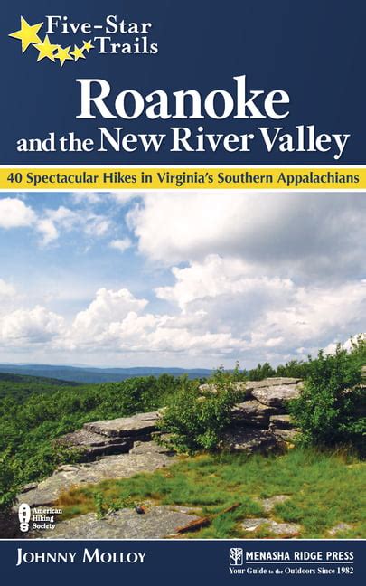 Five-Star Trails Roanoke and the New River Valley A Guide to the Southwest Virginia s Most Beautiful Hikes Reader