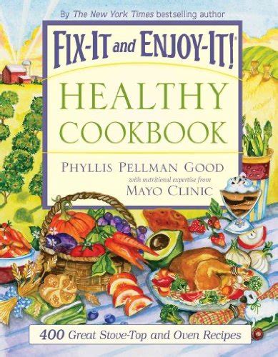 Fix-It and Enjoy-It Healthy Cookbook 400 Great Stove-top and Oven Recipes Reader