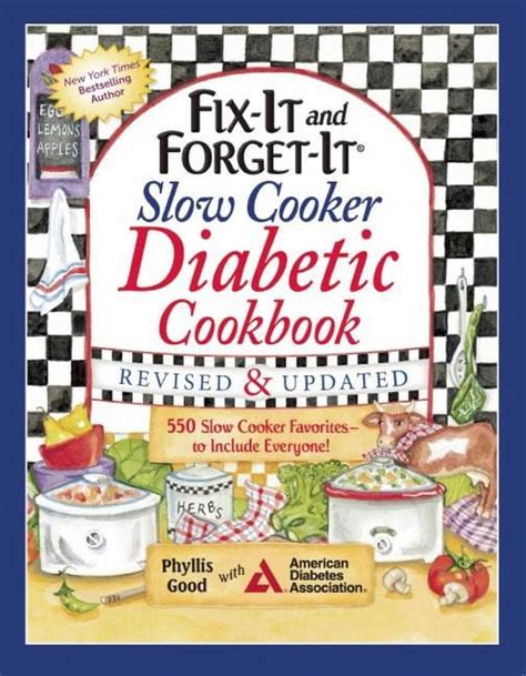 Fix-It and Forget-It Slow Cooker Diabetic Cookbook 550 Slow Cooker Favorites to Include Everyone Fix-It and Enjoy-It Doc
