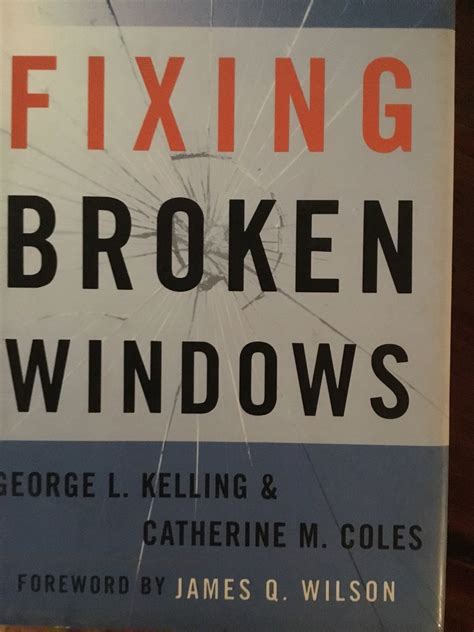 Fixing Broken Windows: Restoring Order And Reducing Crime In Our Communities Epub