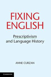 Fixing English Prescriptivism and Language History Kindle Editon