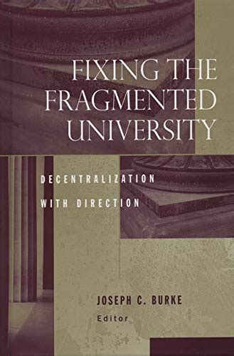 Fixing the Fragmented University Decentralization With Direction Kindle Editon