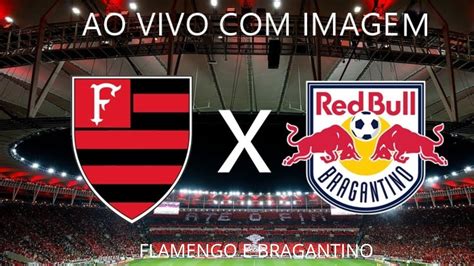 Flamengo x Bragantino Ao Vivo Grátis: 5 Dicas Para Não Perder Nenhum Lance
