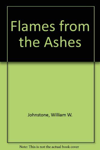 Flames from the AshesÂ Â  FLAMES FROM THE ASHES Mass Market Paperback Epub