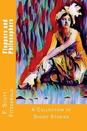 Flappers and Philosophers A Collection of Short Stories Epub