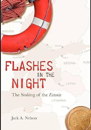 Flashes in the Night: The Sinking of the Estonia Ebook Kindle Editon