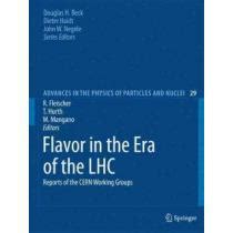 Flavor in the Era of the LHC Reports of the CERN Working Groups PDF