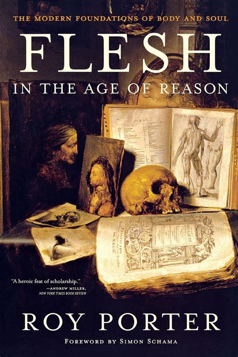 Flesh in the Age of Reason The Modern Foundations of Body and Soul Kindle Editon