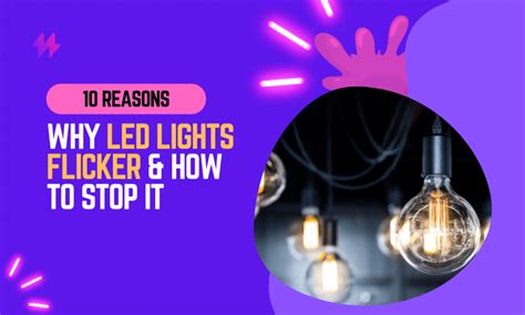 Flickering LED Lights: 10,000+ Reasons Why They're Worth Considering