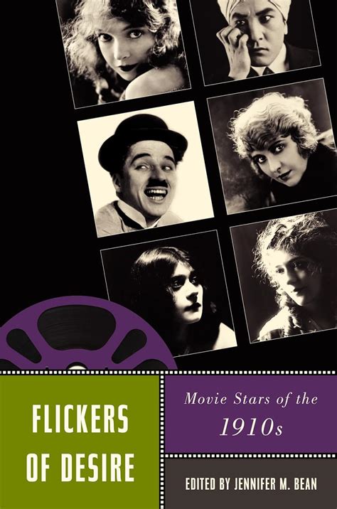 Flickers of Desire Movie Stars of the 1910s Epub