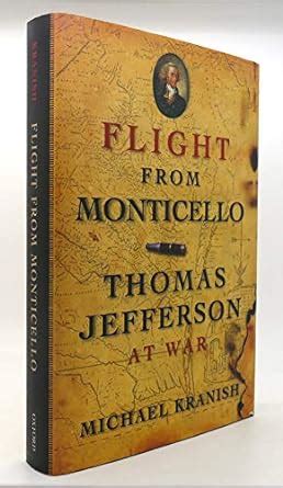 Flight from Monticello Thomas Jefferson at War Kindle Editon