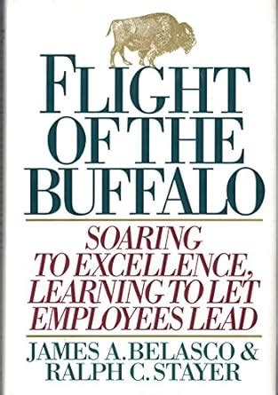 Flight of the Buffalo Soaring to Excellence, Learning to Let Employees Lead PDF