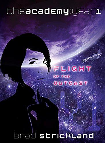 Flight of the Outcast The Academy Year 1