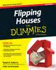 Flipping Houses For Dummies PDF