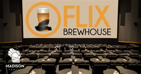 Flix Brewhouse Madison WI: Your Ticket to Cinematic Excellence