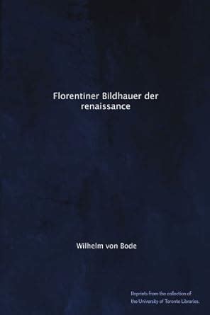 Florentiner Bildhauer Der Renaissance Reader