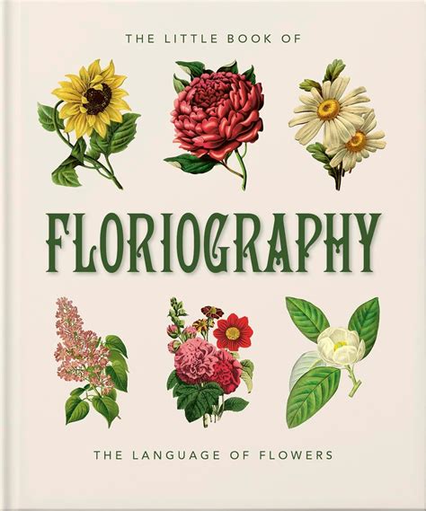 Floriography: Unleashing the Hidden Language of Flowers