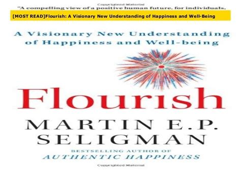 Flourish A Visionary New Understanding of Happiness and Well-being