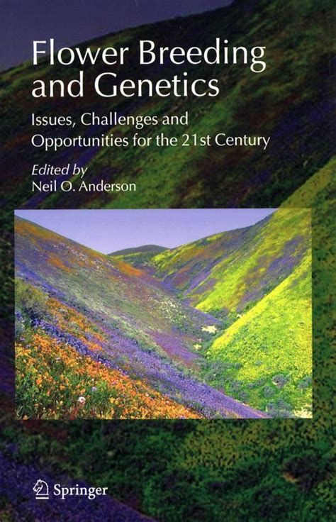 Flower Breeding and Genetics Issues, Challenges and Opportunities for the 21st Century 1st Edition Doc