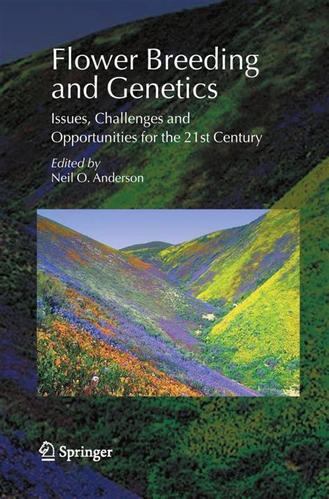 Flower Breeding and Genetics Issues, Challenges and Opportunities for the 21st Century 1st Edition Doc