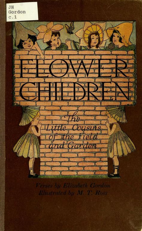 Flower Children Illustrated The Little Cousins of the Field and Garden Reader