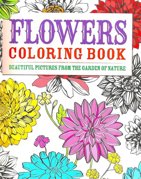 Flowers Coloring Book Beautiful Pictures from the Garden of Nature Chartwell Coloring Books Doc