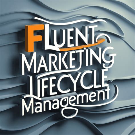 Fluent Marketing Lifecycle Management: Empowering Marketers with Precision and Agility