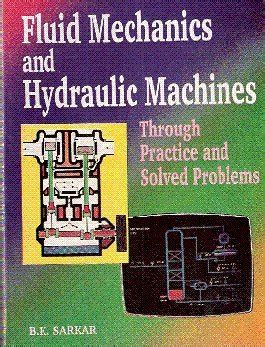 Fluid Mechanics and Hydraulic Machines Through Practice and Solved Problems Kindle Editon