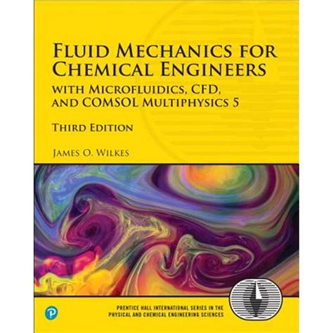 Fluid Mechanics for Chemical Engineers with Microfluidics and CFD Kindle Editon