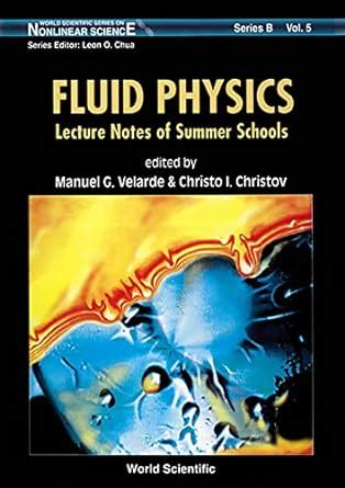 Fluid Physics, Vol. 5 Lecture Notes of Summer Schools Kindle Editon