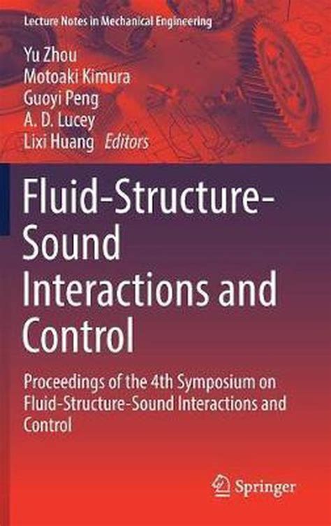 Fluid-Structure-Sound Interactions and Control Proceedings of the 2nd Symposium on Fluid-Structure-S Doc