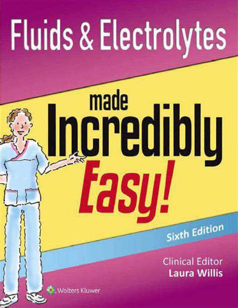 Fluids and Electrolytes Made Incredibly Easy Incredibly Easy Series Kindle Editon