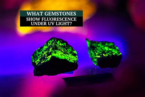 Fluorescence in Gemstones: An Electrifying Phenomenon