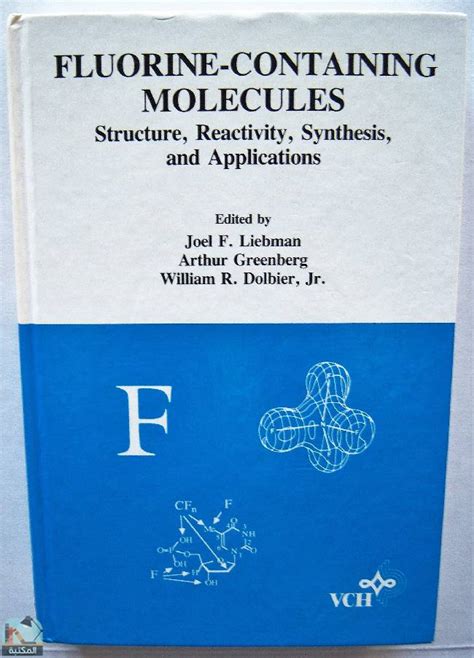 Fluorine-Containing Molecules - Vol. 8 Structure, Reactivity, Synthesis and Applications Doc
