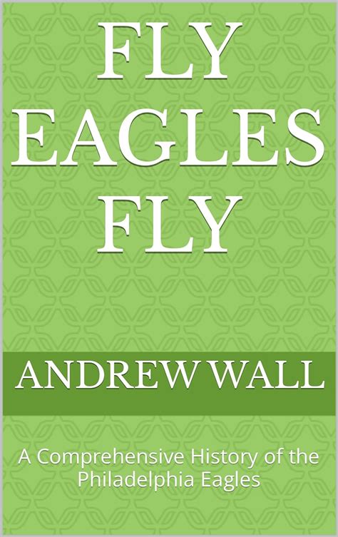 Fly Eagles Fly: A Comprehensive Guide to Fueling Your Philadelphia Eagles Fandom